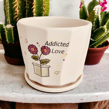 Load image into Gallery viewer, Ceramic Planter - Addicted Love